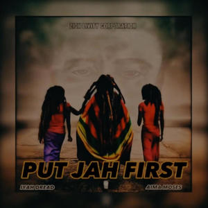 PUT JAH FIRST (feat. Aima Moses)