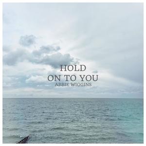 Hold on to You