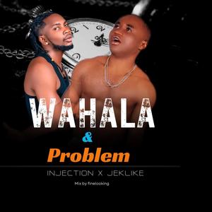 Wahala & problem (feat Jeklikes) (Explicit)