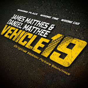 Vehicle 19: Original Motion Picture Soundtrack