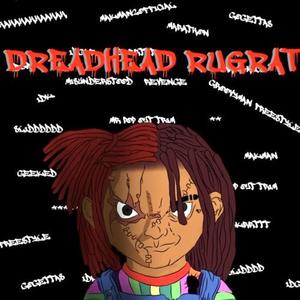 DreAdHeaDed RugRaT (Explicit)