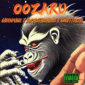 Oozaru (feat. Superstardarius & Gogetterzel) (Explicit)