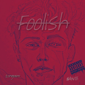 Foolish (Explicit)