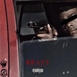 BRAZY! (feat. Reno RoyeL & Eest) (Explicit)