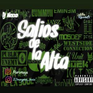 Salios de la Alta (feat. Piero Maya & DeeJayNexxo) (Explicit)