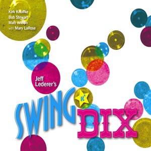 Swing N' Dix (feat. Kirk Knuffke, Bob Stewart & Matt Wilson) [Explicit]