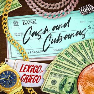 Cash y Cubanas (feat. Griego Music) (Explicit)