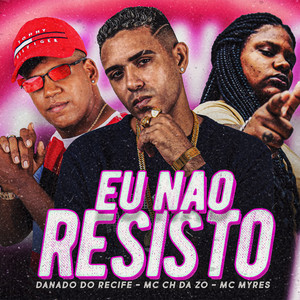Eu Não Resisto (Explicit)