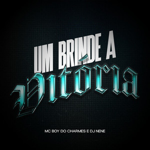 Um Brinde A Vitória (Explicit)