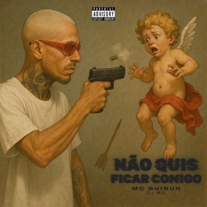 Não Quis Ficar Comigo (Explicit)
