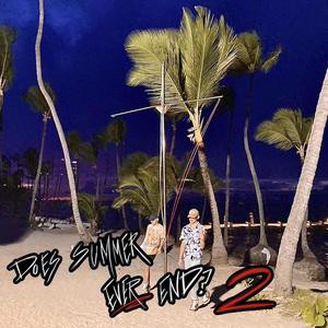 Does Summer Ever End? 2 (Explicit)