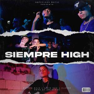 Siempre high (feat. BARRIO_Bajo23 & eleese) (Explicit)