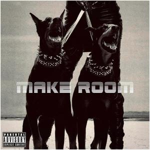 Make Room (feat. MarleyBlock) [Explicit]