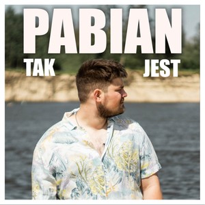 Pabian - Tak Jest