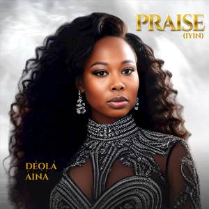 Praise (iyin) [Explicit]