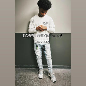 COME HEA!! (solo) (Explicit)
