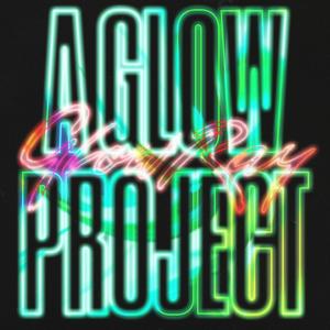 A Glow Project (Explicit)