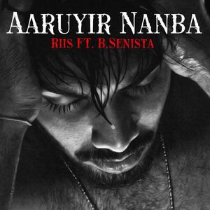 Aaruyir Nanba(feat. B Senista)