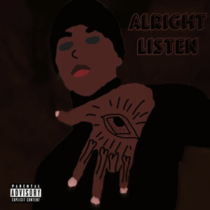 Alright Listen (Explicit)