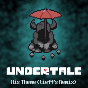 Undertale - His Theme (tieff's Remix)