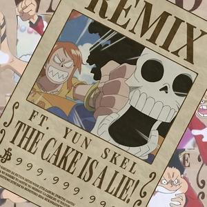 the cake is a lie! rmx (feat. Yun Skel) (Explicit)