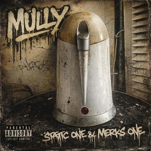 Mully (feat. Merks One) (Explicit)
