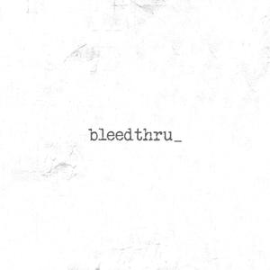 bleedthru_ (Explicit)