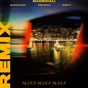 Allez Allez Allez (feat. SHRTY, Blacflaco, Ege Zulu) (Remix) [Explicit]