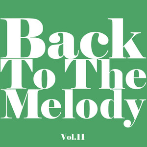 Back To The Melody Vol.11