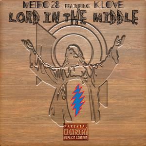 Lord in the Middle (feat. K Love) [Explicit]