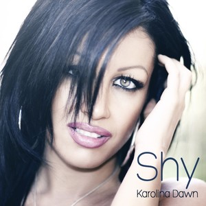 shy (xhavit & dr love remix) - karolina dawn - qq音乐-千万正版