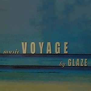 A Music Voyage By Glaze