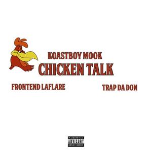 Chicken Talk (feat. Frontend Laflare & Trap Da Don) [Explicit]