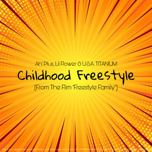 Childhood Freestyle (From The Film “Freestyle Family”)