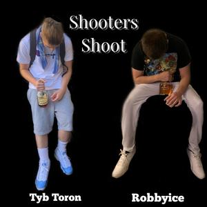 Shooters Shoot(feat. Tyb Toron) (Explicit)