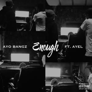Enough (feat. Ayel) [Explicit]
