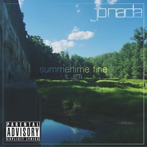 Summertime Fine(feat. Jeti) (Explicit)
