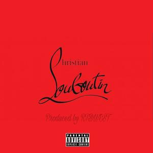 Christian Louboutins (feat. Hunnitkeyz) [Explicit]