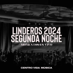 LINDEROS 2024 SEGUNDA NOCHE