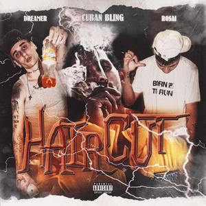 ROSAI - Haircut (feat. DreamerLBM & Cuban Bling) (Explicit)