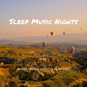 Sleep Music Nights Playlist