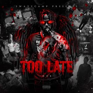 Too Late (Explicit)