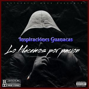 Lo hacemos por pacion (Explicit)