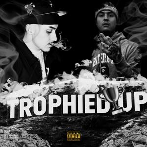 Trophied Up (Explicit)