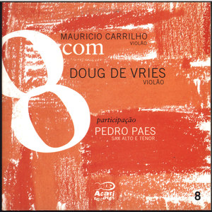 8Com Mauricio Carrilho Com Doug de Vries, Vol. 8