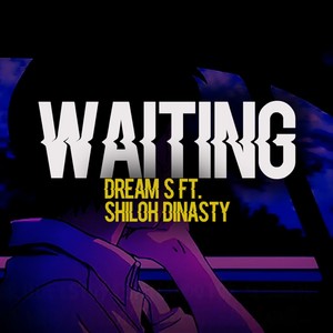 Waiting (feat. Shiloh Dinasty)