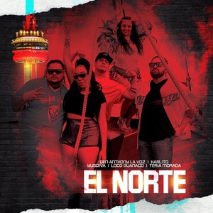 El Norte (feat. Karlito, Loco Guanaco, Yusdiva & Teriamorada)