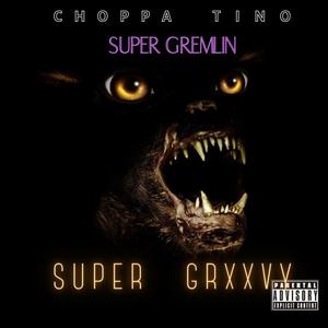 SUPER GREMLIN (SUPER GROOVY) [Explicit]