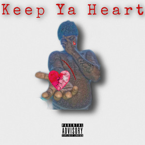 Keep Ya Heart (Explicit)