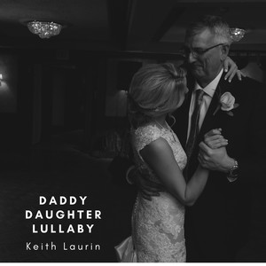 Daddy Daughter Lullaby